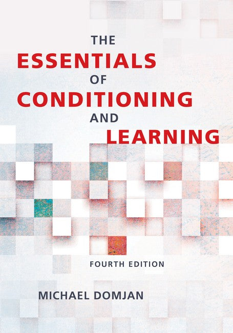 The Essentials of Conditioning and Learning 4/e