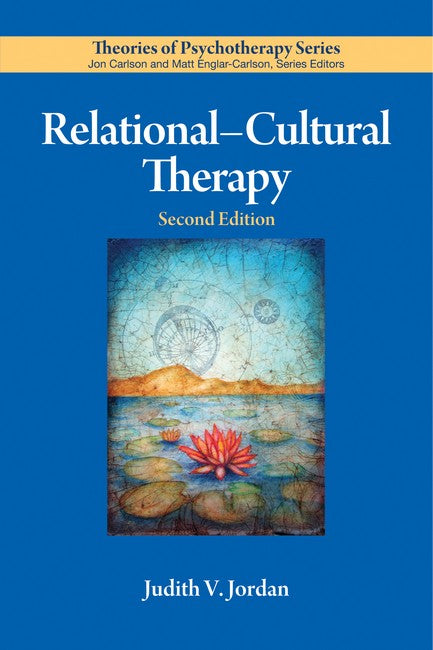 Relational-Cultural Therapy 2/e