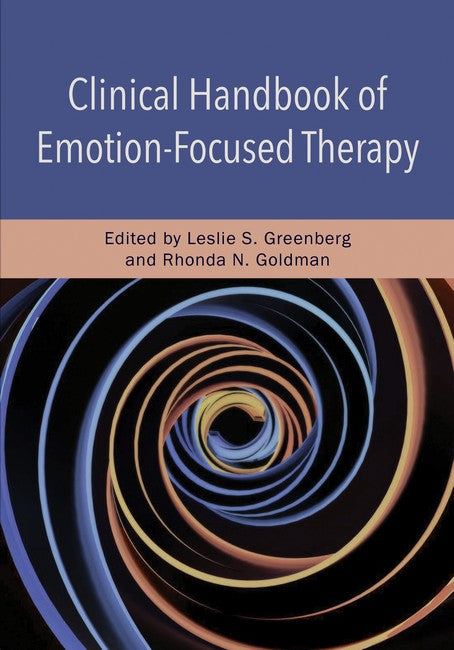 Clinical Handbook of Emotion-Focused Therapy 2/e