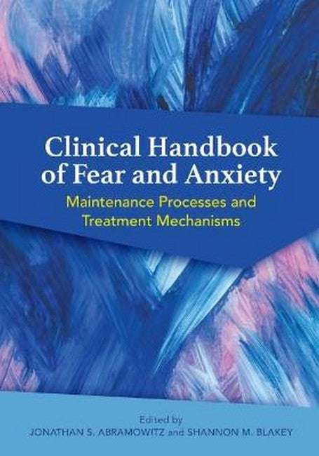 Clinical Handbook of Fear and Anxiety 2/e