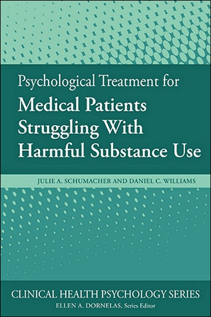 Psychological Treatment of Medical Patients Struggling With Harmful Substance Use