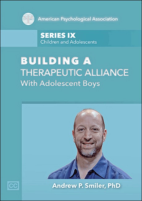 Building a Therapeutic Alliance With Adolescent Boys