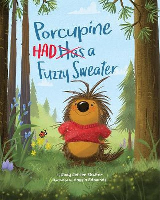 Porcupine Had a Fuzzy Sweater