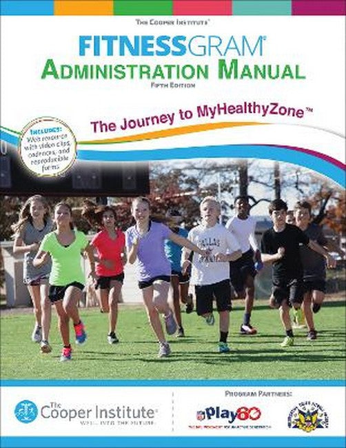 FitnessGram Administration Manual 5/e