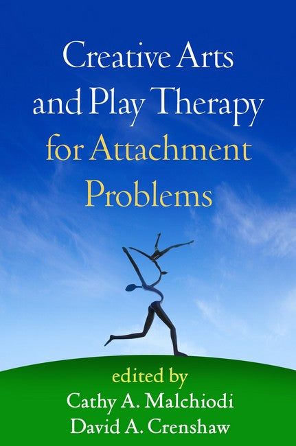 Creative Arts and Play Therapy for Attachment Problems