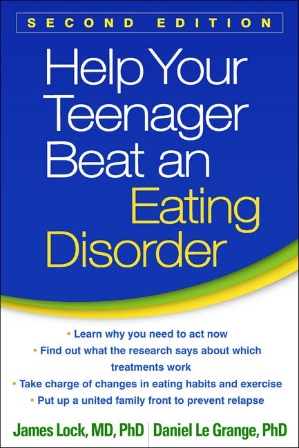 Help Your Teenager Beat an Eating Disorder, Second Edition 2/e