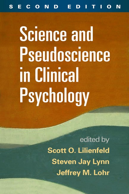 Science and Pseudoscience in Clinical Psychology, Second Edition 2/e