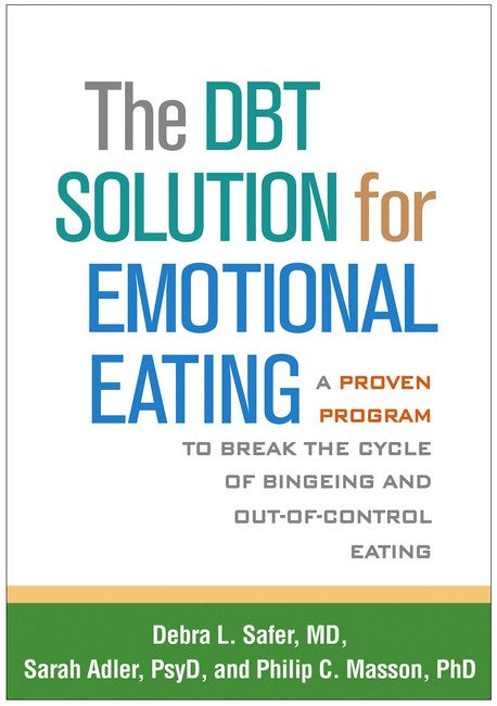 The DBT Solution for Emotional Eating 3/e