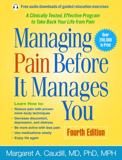 Managing Pain Before It Manages You, Fourth Edition 4/e