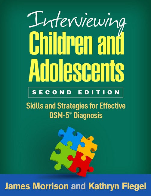 Interviewing Children and Adolescents, Second Edition 2/e