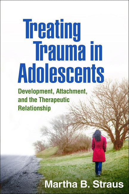 Treating Trauma in Adolescents 2/e