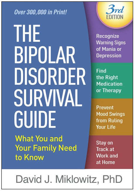 The Bipolar Disorder Survival Guide, Third Edition 3/e