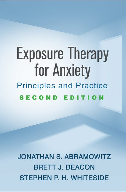 Exposure Therapy for Anxiety, Second Edition 2/e