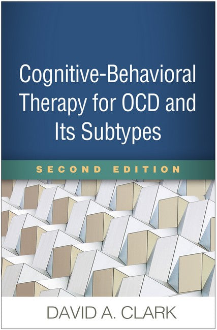 Cognitive-Behavioral Therapy for OCD and Its Subtypes 2/e