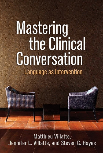 Mastering the Clinical Conversation