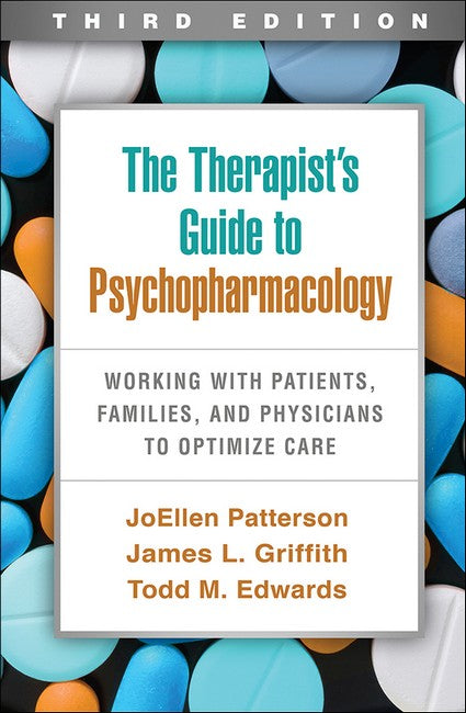 The Therapist's Guide to Psychopharmacology, Third Edition 3/e