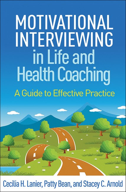 Motivational Interviewing in Life and Health Coaching (PB)