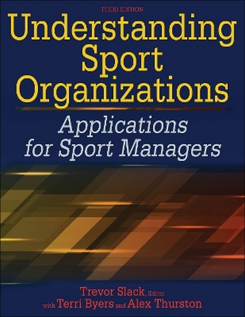 Understanding Sport Organizations 3/e