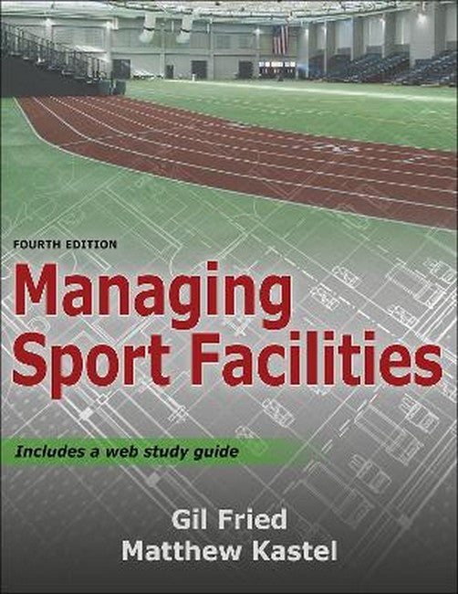 Managing Sport Facilities 4/e