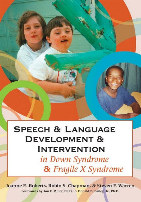 Speech & Language Development & Intervention in Down Syndrome & Fragile X Syndrome 3/e