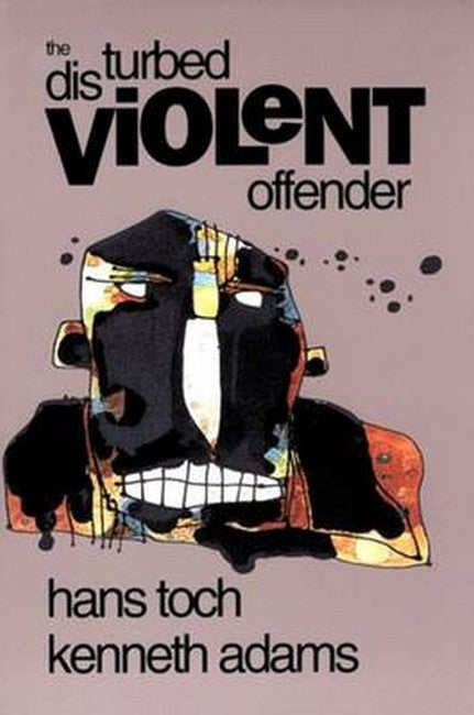 The Disturbed Violent Offender 2/e