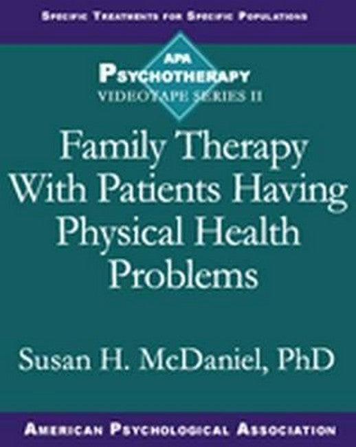 Family Therapy with Patients Having Physical Health Problems