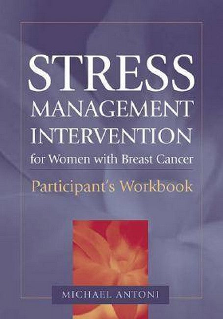 Stress Management Intervention for Women with Breast Cancer Participant's Workbook