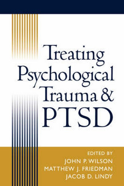 Treating Psychological Trauma and PTSD