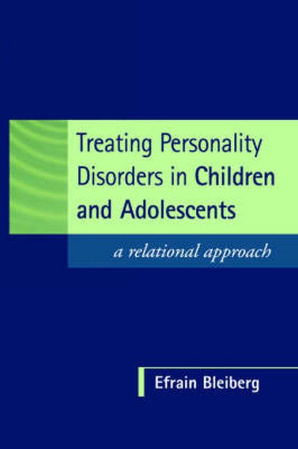 Treating Personality Disorders in Children and Adolescents 2/e