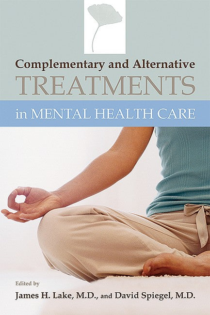 Complementary and Alternative Treatments in Mental Health Care 2/e