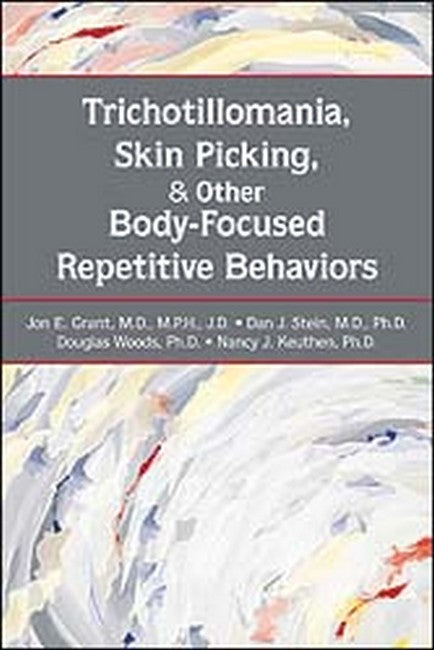 Trichotillomania, Skin Picking, and Other Body-Focused Repetitive Behaviors