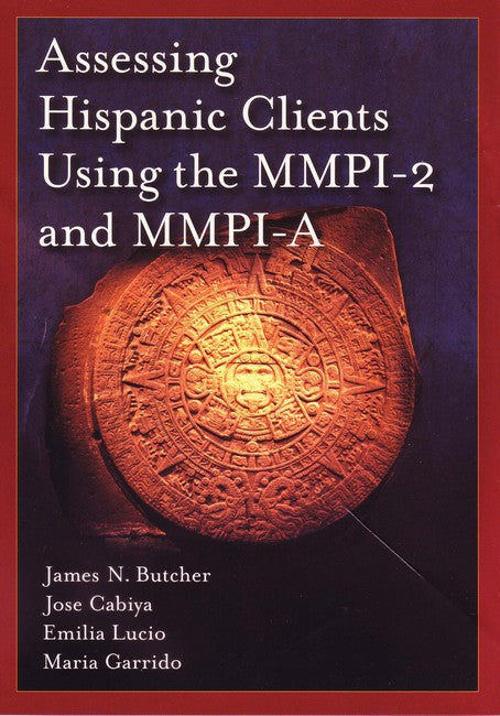 Assessing Hispanic Clients Using the MMPI-2 and MMPI-A