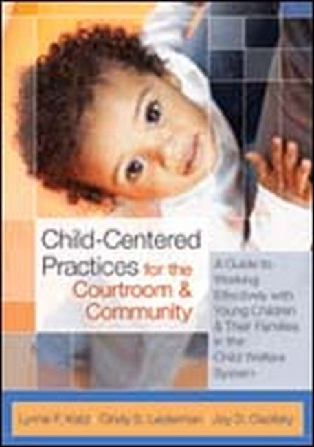 Child-Centered Practices for the Courtroom & Community 3/e