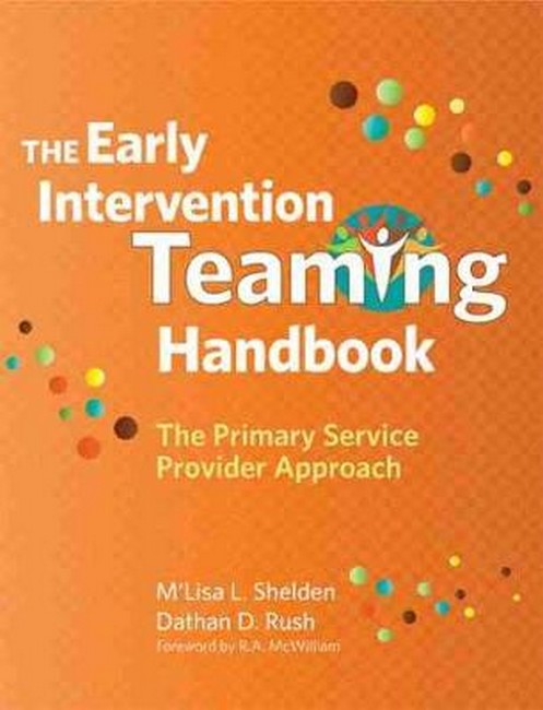 The Early Intervention Teaming Handbook