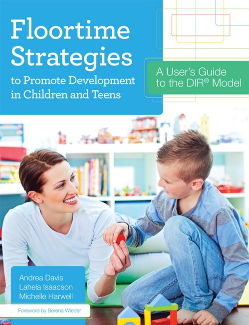 Floortime Strategies to Promote Development in Children and Teens