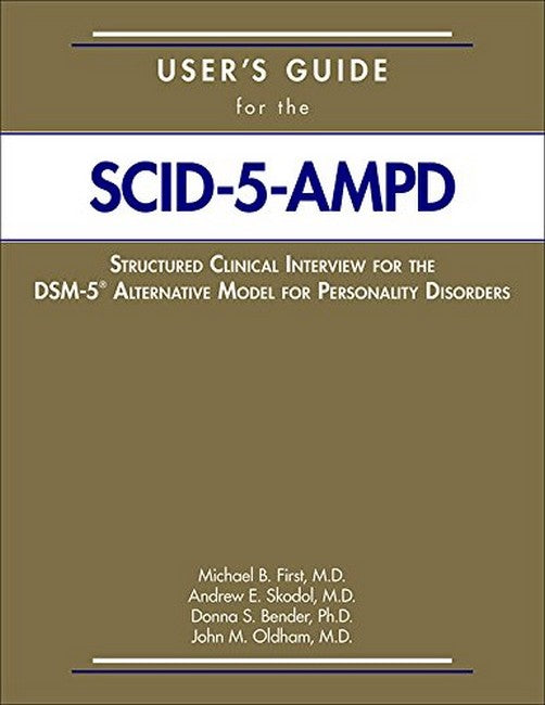 User's Guide for the Structured Clinical Interview for the DSM-5 (R) Alternative Model for Personality Disorders (SCID-5-AMPD)