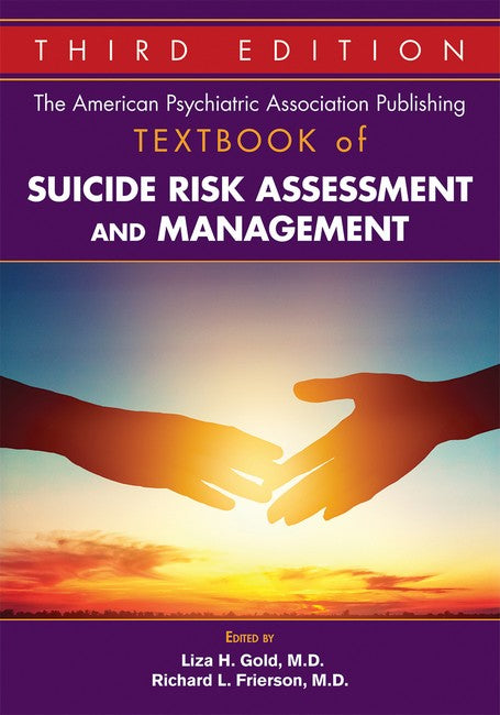 The American Psychiatric Association Publishing Textbook of Suicide Risk Assessment and Management 3/e