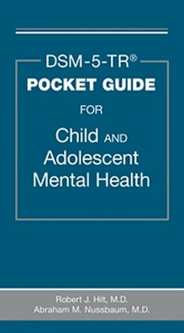 DSM-5-TR (R) Pocket Guide for Child and Adolescent Mental Health
