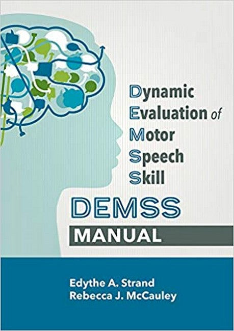 Dynamic Evaluation of Motor Speech Skill (DEMSS) Manual 2/e