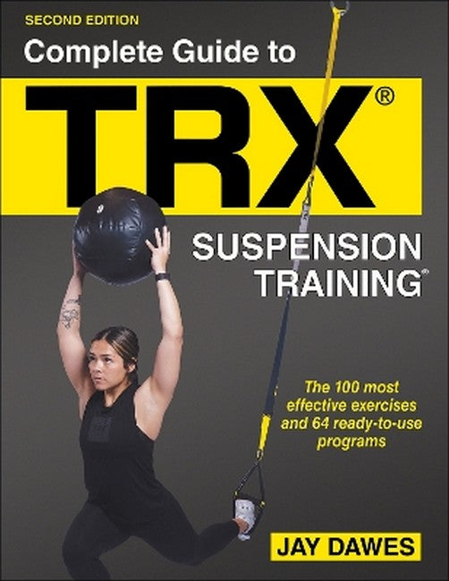 Complete Guide to TRX (R) Suspension Training (R) 2/e