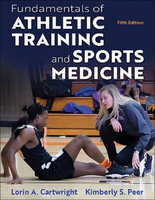 Fundamentals of Athletic Training and Sports Medicine 5/e