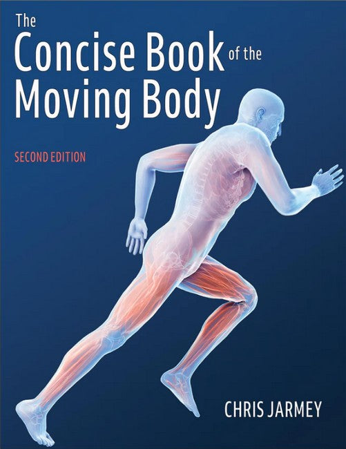 The Concise Book of the Moving Body