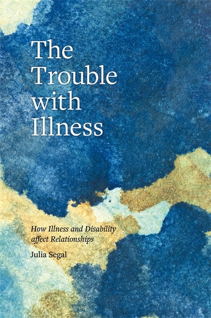 The Trouble with Illness