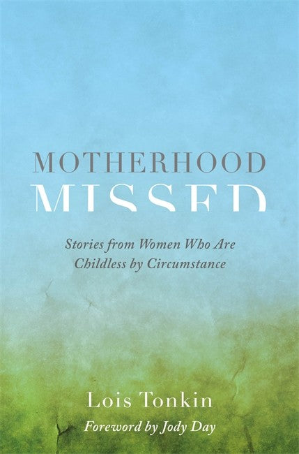 Motherhood Missed