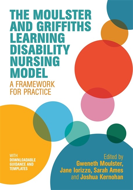 Moulster and Griffiths Learning Disability Nursing Model: A Framework fo
