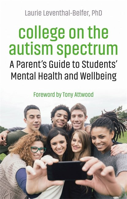 College on the Autism Spectrum: A Parent's Guide to Students' Mental Hea