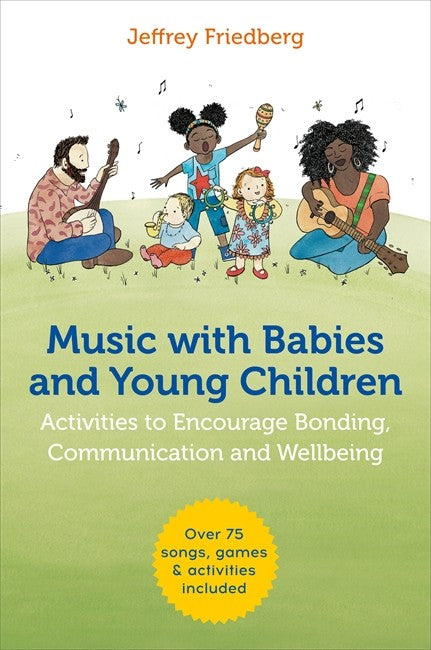 Music with Babies and Young Children: Activities to Encourage Bonding, C