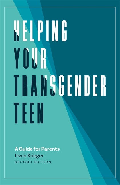 Helping Your Transgender Teen, 2nd Edition 2/e