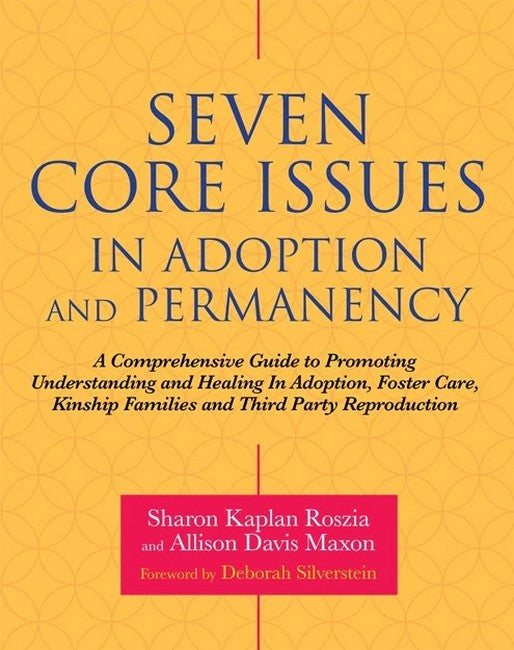 Seven Core Issues in Adoption and Permanency