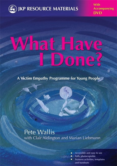 What Have I Done?: A Victim Empathy Programme For Young People